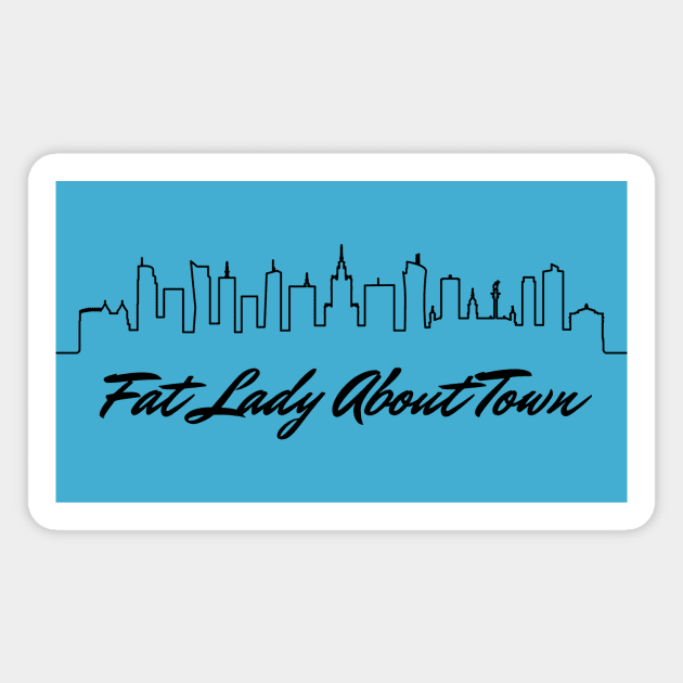 Fat Lady About Town Magnet by Maintenance Phase